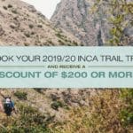 Book Your Inca Trail Hike Now & Receive $200 Off!