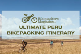 Ultimate Peru Bikepacking Itinerary