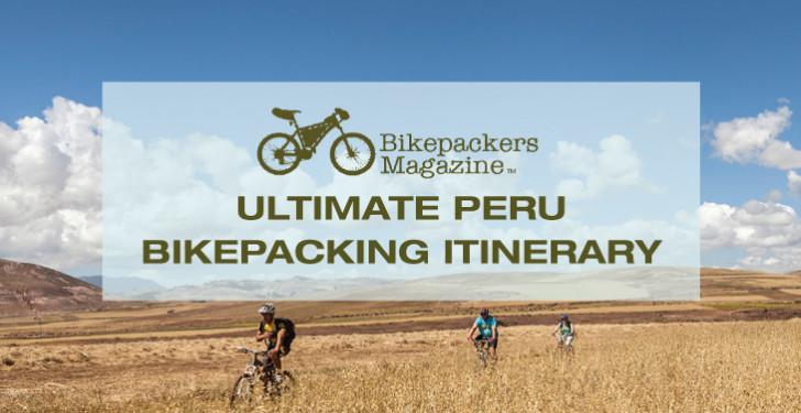 Ultimate Peru Bikepacking Itinerary